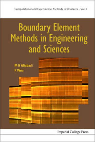Boundary Element Methods In Engineering And Sciences - Computational and Experimental Methods in Structures - Aliabadi, M H Ferri (Imperial College London, Uk) - Bücher - Imperial College Press - 9781848165793 - 26. November 2010