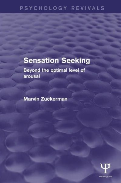 Cover for Zuckerman, Marvin (University of Delaware, USA) · Sensation Seeking: Beyond the Optimal Level of Arousal - Psychology Revivals (Taschenbuch) (2016)