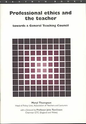 Cover for Meryl Thompson · Professional Ethics and the Teacher: Towards a General Teachers' Council (Paperback Book) (1997)