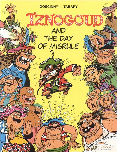 Iznogoud 3 - Iznogoud and the Day of Misrule - Goscinny - Bücher - Cinebook Ltd - 9781905460793 - 2. März 2009