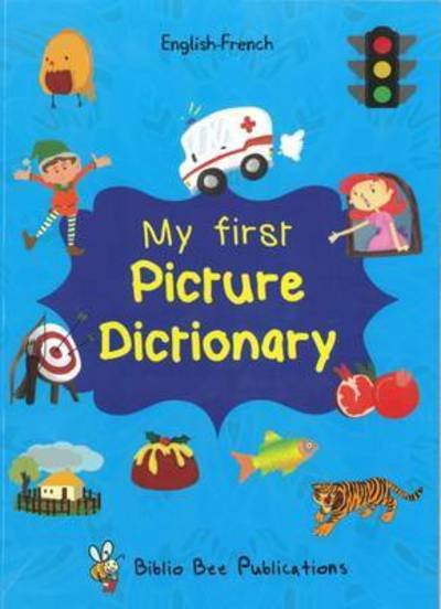 Cover for Maria Watson · My First Picture Dictionary English-French : Over 1000 Words (Taschenbuch) (2016)