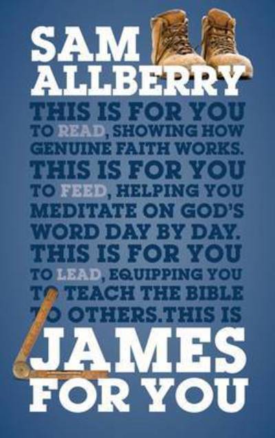 James For You: Showing you how real faith looks in real life - God's Word For You - Sam Allberry - Libros - The Good Book Company - 9781910307793 - 4 de septiembre de 2015