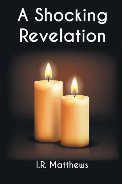 Cover for I. R. Matthews · A Shocking Revelation (Paperback Book) (2014)