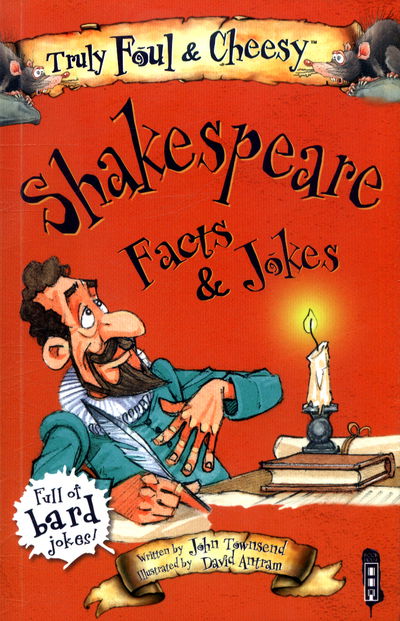 Cover for John Townsend · Truly Foul and Cheesy William Shakespeare Facts and Jokes Book - Truly Foul &amp; Cheesy (Taschenbuch) [Illustrated edition] (2018)