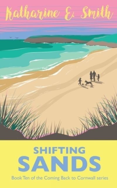 Cover for Katharine E. Smith · Shifting Sands: Book Ten of the Coming Back to Cornwall series - Coming Back to Cornwall (Taschenbuch) (2023)