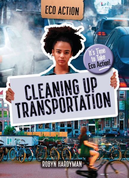 Cleaning Up Transportation - Robyn Hardyman - Books - Cheriton Children's Books - 9781914383793 - February 1, 2023