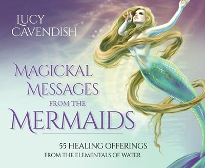 Cover for Cavendish, Lucy (Lucy Cavendish) · Magickal Messages from the Mermaids: 55 Healing Offerings from the Elementals of Water (Flashcards) (2020)