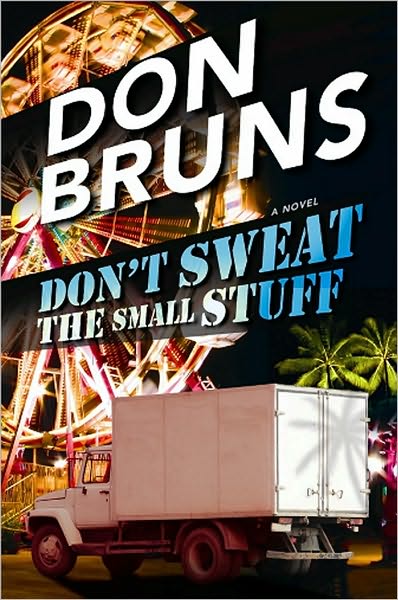 Cover for Don Bruns · Don't Sweat the Small Stuff: A Novel - The Stuff Series (Hardcover Book) (2010)