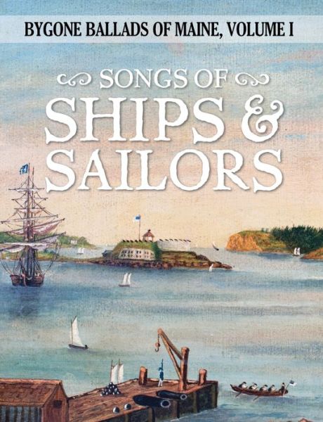 Cover for Loomis House Press · Songs of Ships &amp; Sailors (Pocketbok) (2021)