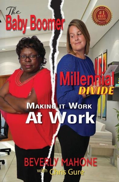 The Baby Boomer Millennial Divide - Beverly Mahone - Books - Documeant Publishing - 9781937801793 - January 25, 2017