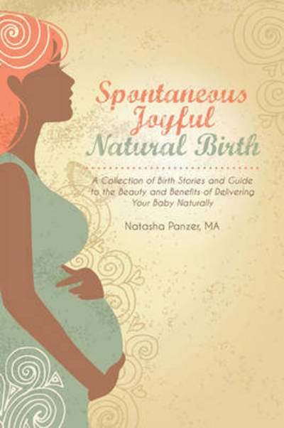 Cover for Ina May Gaskin · Spontaneous Joyful Natural Birth (Paperback Book) (2012)
