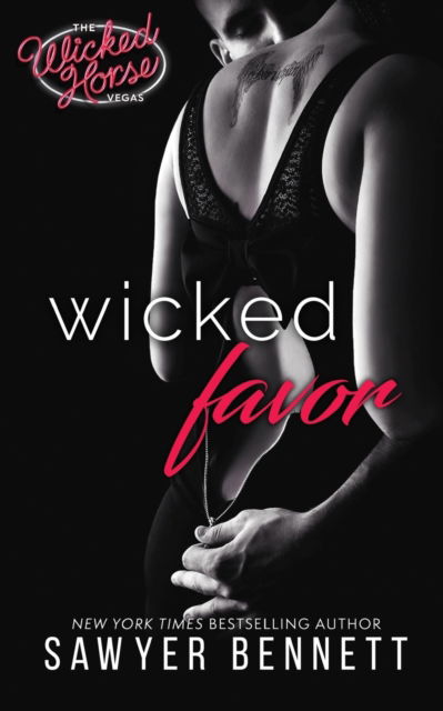 Cover for Sawyer Bennett · Wicked Favor (Pocketbok) (2017)