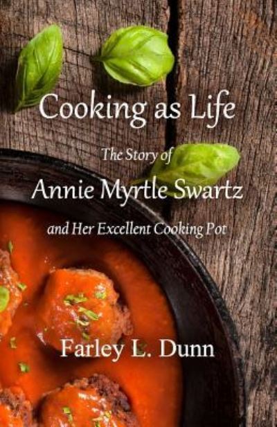 Cover for Farley L Dunn · Cooking as Life (Paperback Book) (2019)