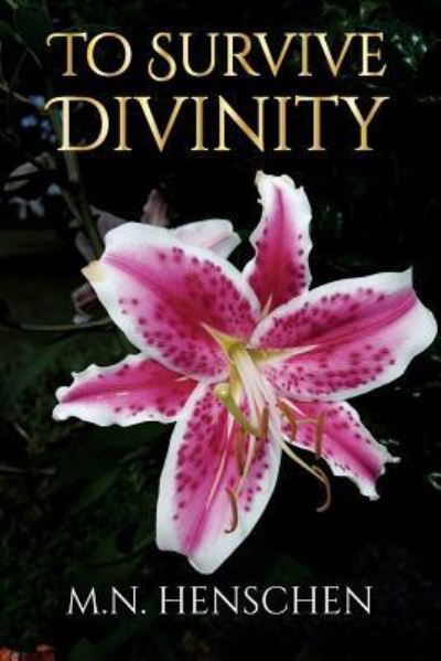 Cover for M N Henschen · To Survive Divinity (Paperback Book) (2019)