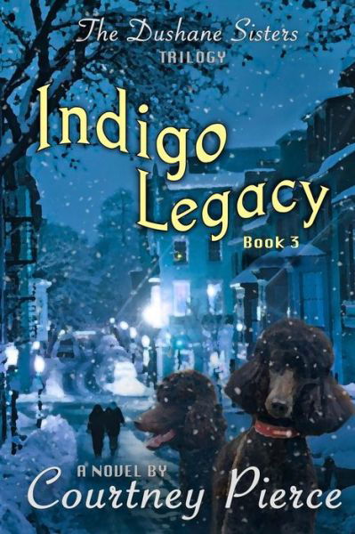 Indigo Legacy - Courtney Pierce - Kirjat - Windtree Press - 9781947983793 - tiistai 20. marraskuuta 2018