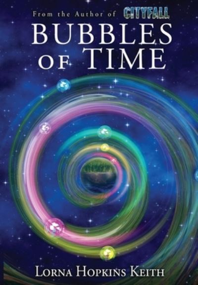 Cover for Lorna Hopkins Keith · Bubbles of Time (Hardcover Book) (2021)