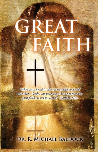 Cover for Dr R Michael Baldock · Great Faith (Paperback Book) (2021)