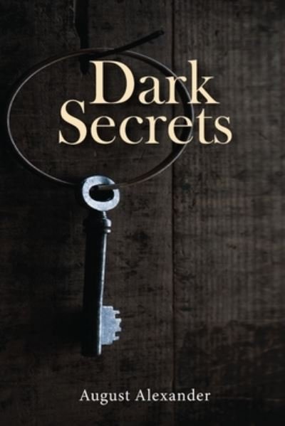 Cover for August Alexander · Dark Secrets (Book) (2021)