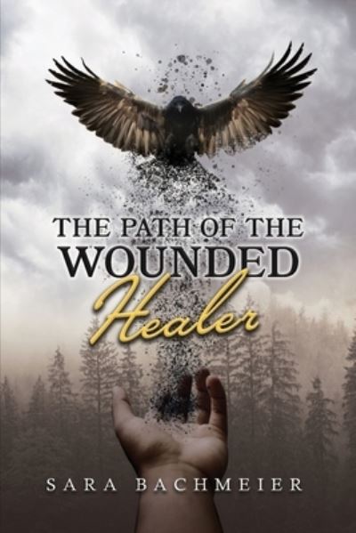 Cover for Sara Bachmeier · Path of a Wounded Healer (Book) (2023)