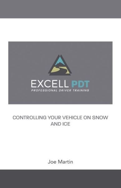 Excell Pdt: Professional Driver Training - Joe Martin - Books - WestBow Press - 9781973694793 - July 15, 2020