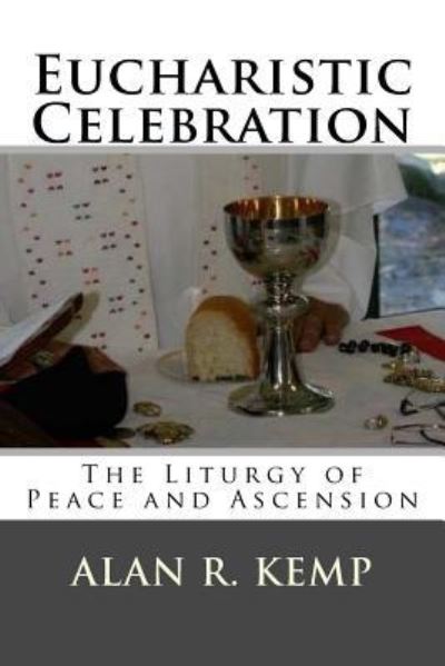 Cover for Alan R Kemp · Eucharistic Celebration (Paperback Book) (2017)