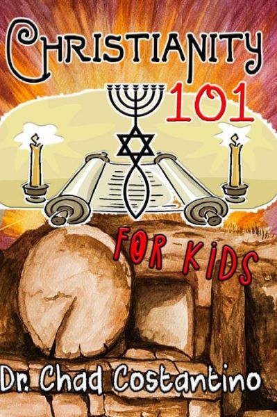 Chad Costantino · Christianity 101 for Kids (Paperback Book) (2017)