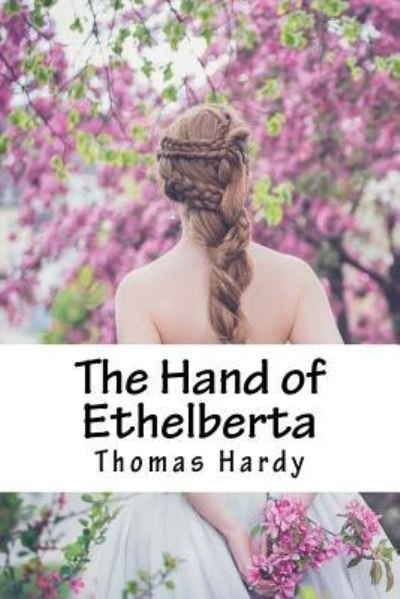Cover for Thomas Hardy · The Hand of Ethelberta (Paperback Book) (2018)