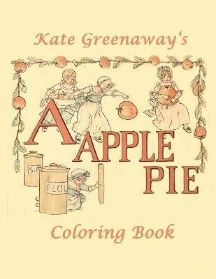 Cover for Kate Greenaway · A Apple Pie (Paperback Book) (2018)