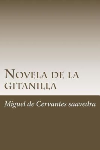 Cover for Miguel de Cervantes Saavedra · Novela de la Gitanilla (Pocketbok) (2018)