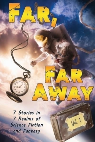 Cover for Justine Alley Dowsett · Far, Far Away (Paperback Book) (2021)