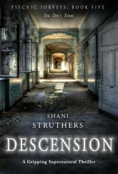 Cover for Shani Struthers · Psychic Surveys Book Five: Descension - Psychic Surveys (Paperback Bog) (2018)
