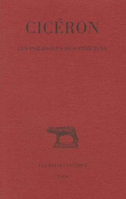 Cover for Cicéron · Les Paradoxes Des Stoïciens (Collection Des Universites De France Serie Latine) (French Edition) (Paperback Book) [French edition] (1971)