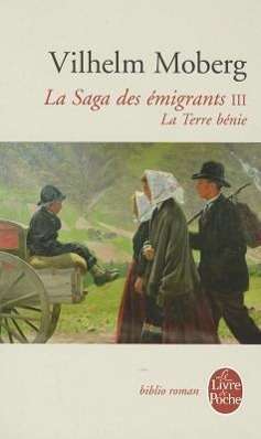 Cover for Moberg · La Saga Des Emigrants T03 La Terre Benie (Ldp Bibl Romans) (French Edition) (Paperback Book) [French edition] (2003)