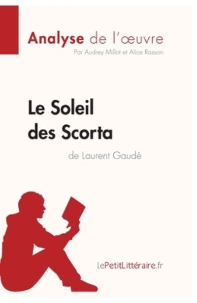 Cover for Audrey Millot · Le Soleil des Scorta de Laurent Gaude (Analyse de l'oeuvre) (Paperback Book) (2016)