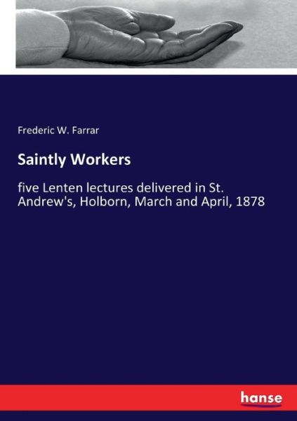 Cover for Farrar · Saintly Workers (Book) (2017)