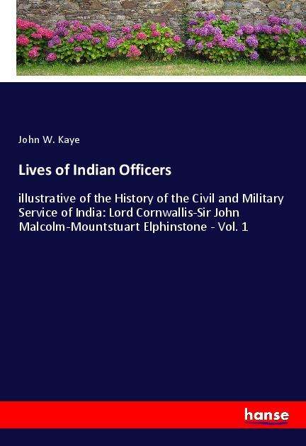 Cover for Kaye · Lives of Indian Officers (Book)