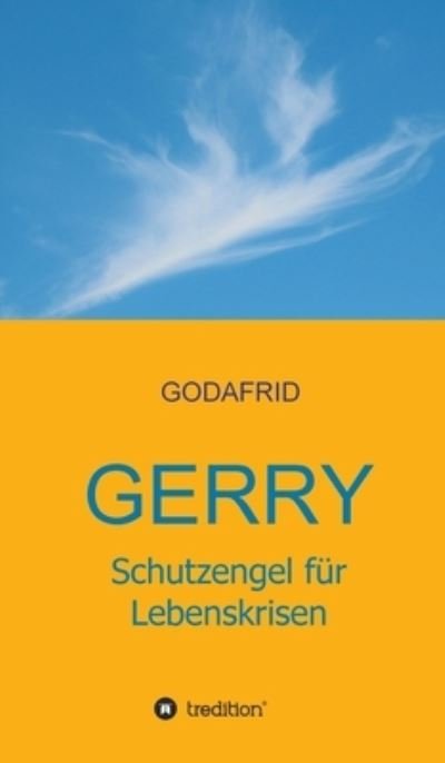Cover for Godafrid · Gerry - Schutzengel fur Lebenskrisen (Inbunden Bok) (2021)