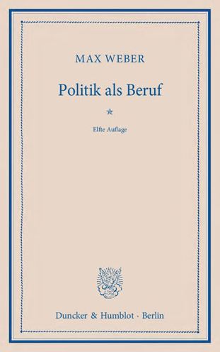 Politik ALS Beruf - Max Weber - Books - Duncker & Humblot - 9783428134793 - November 29, 2010