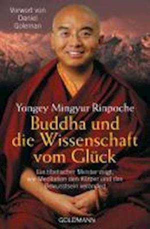 Cover for Yongey Mingyur Rinpoche · Goldmann 21779 Mingyur.Buddha.Glück (Bog)