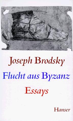 Cover for Joseph Brodsky · Flucht Aus Byzanz (Book)