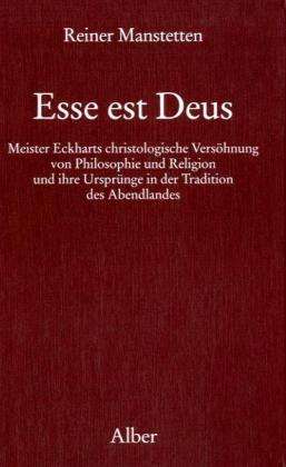 Esse est Deus - R. Manstetten - Bücher - - 9783495477793 -