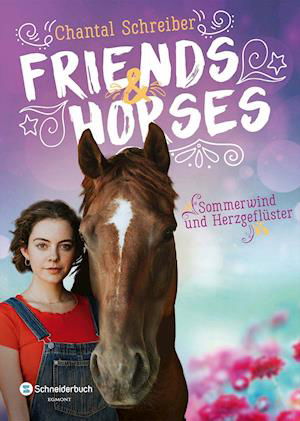 Friends & Horses - Sommerwind und Herzgeflüster - Chantal Schreiber - Books - Schneiderbuch - 9783505143793 - September 22, 2020