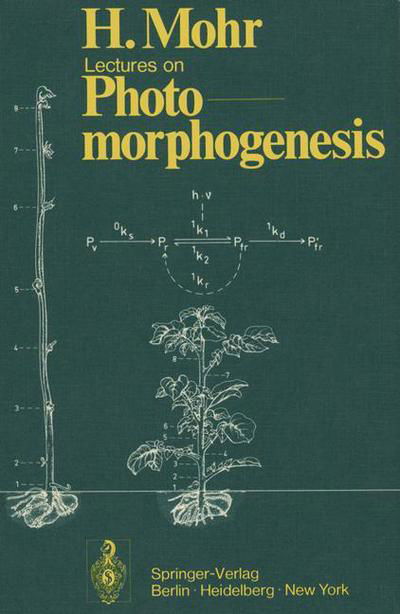 Lectures on Photomorphogenesis - Hans Mohr - Bücher - Springer-Verlag Berlin and Heidelberg Gm - 9783540058793 - 3. November 1972