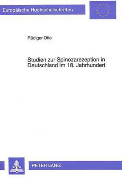 Cover for Otto Rudiger Otto · Studien zur Spinozarezeption in Deutschland im 18. Jahrhundert (Paperback Book) (1994)
