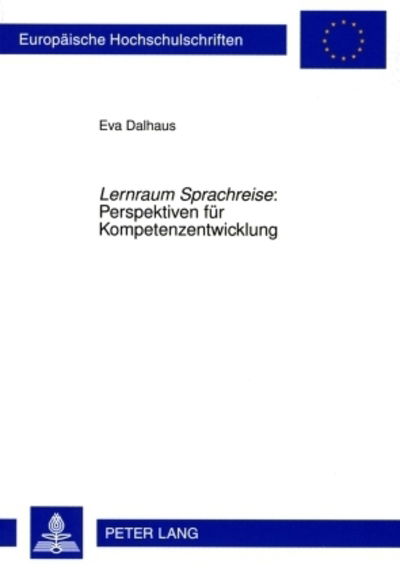 Cover for Eva Dalhaus · Lernraum Sprachreise: Perspektiven Fuer Kompetenzentwicklung (Paperback Book) [German edition] (2009)