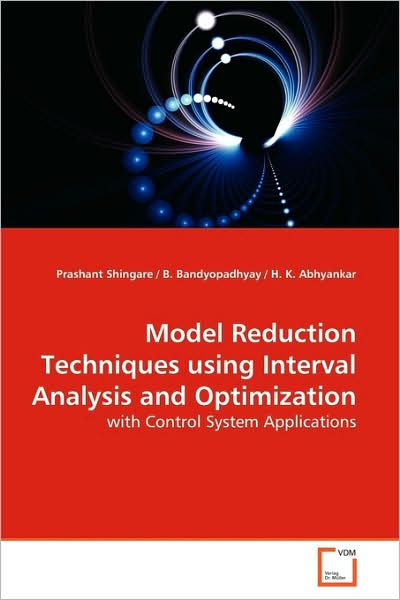 Cover for Prashant Shingare · Model Reduction Techniques Using Interval Analysis and Optimization: with Control System Applications (Paperback Book) (2009)