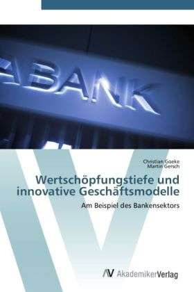 Cover for Goeke · Wertschöpfungstiefe und innovativ (Buch) (2012)