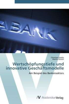 Cover for Goeke · Wertschöpfungstiefe und innovativ (Book) (2012)