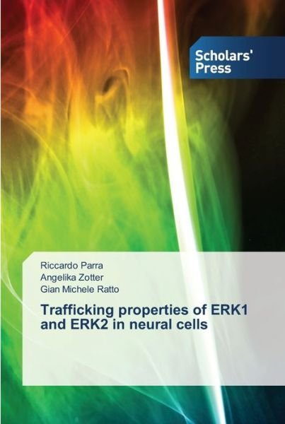 Cover for Parra · Trafficking properties of ERK1 an (Book) (2013)
