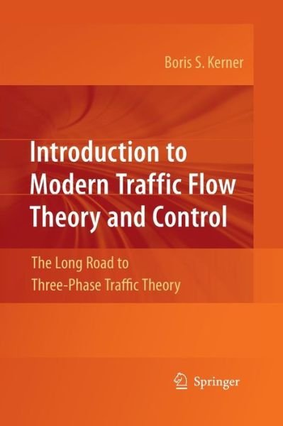 Cover for Boris S. Kerner · Introduction to Modern Traffic Flow Theory and Control: The Long Road to Three-Phase Traffic Theory (Pocketbok) [2009 edition] (2014)